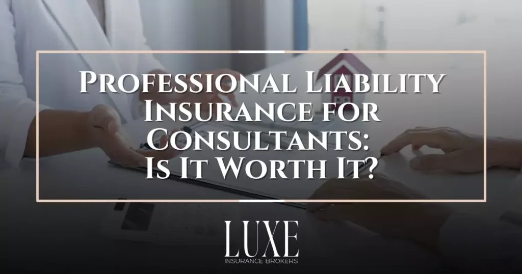 Professional Liability Insurance for Consultants_ Is It Worth It 1