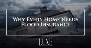Why Every Home Needs Flood Insurance